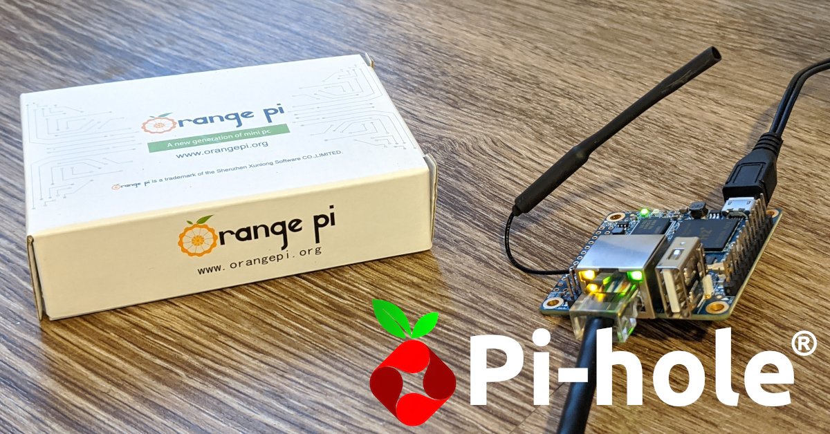 How to Install Pi-hole on Orange Pi / Armbian Boards · Mike Kasberg